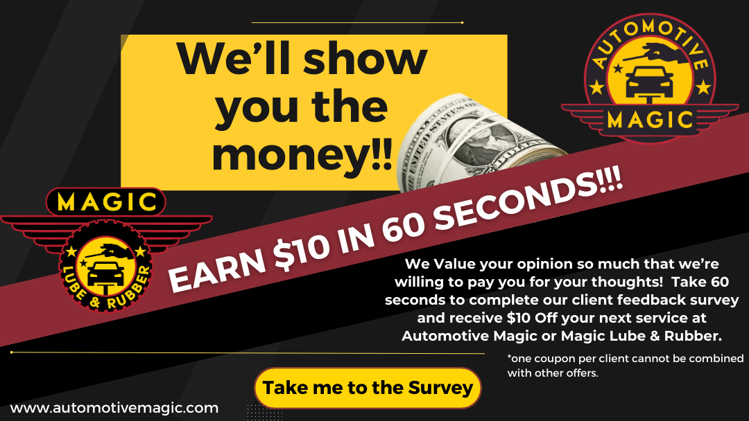 We'll show you the money! | Take our survey | Automotive Magic